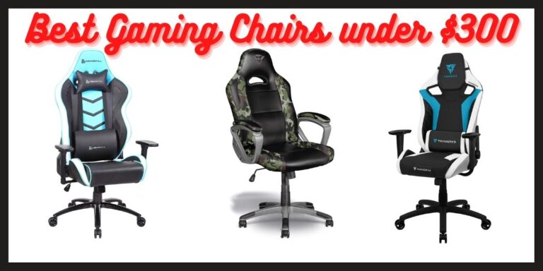 Best Gaming Chairs under $300